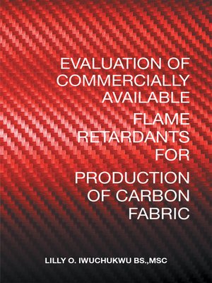 cover image of Evaluation of Commercially Available Flame Retardants for Production of Carbon Fabric